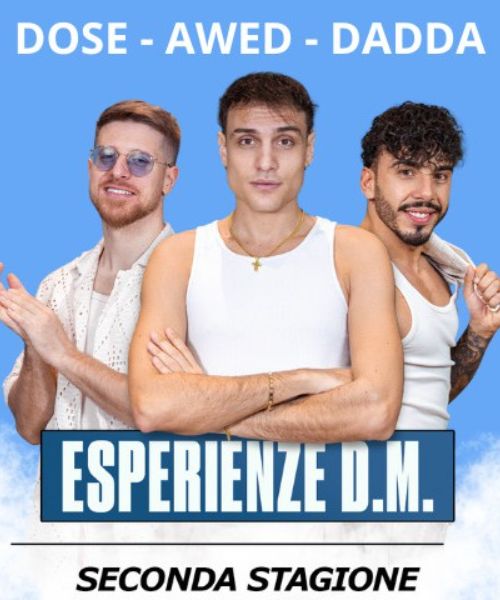 Awed, Dadda, Dose - Esperienze D.M.